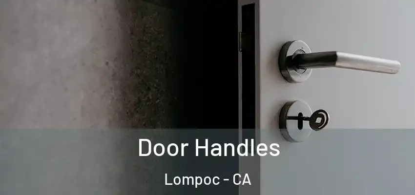  Door Handles Lompoc - CA