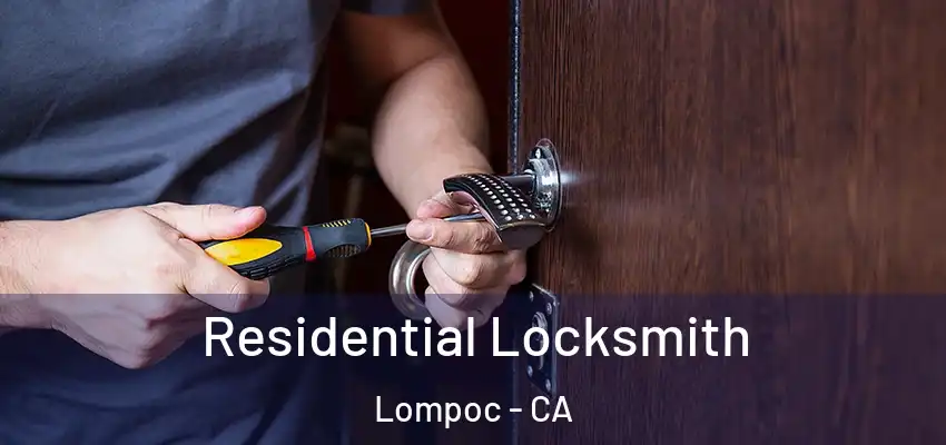  Residential Locksmith Lompoc - CA