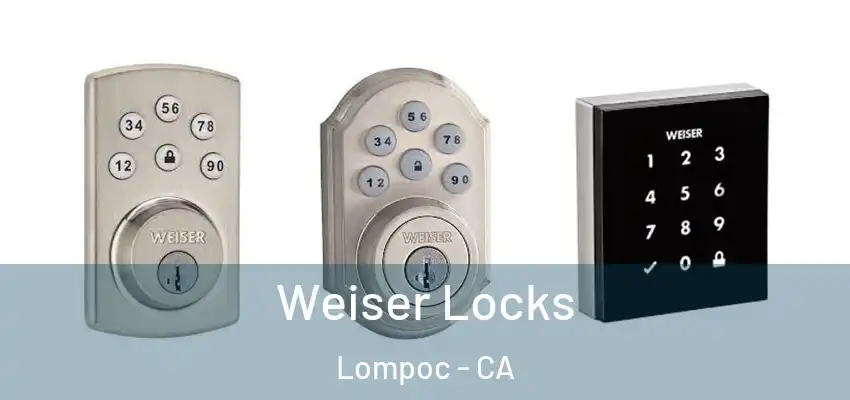  Weiser Locks Lompoc - CA